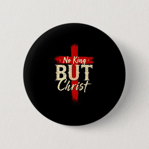 Kein König außer Christus Fester Kreuz Glaubensbas Button
