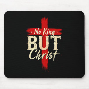 Kein König außer Christus Fester Kreuz Glaubensbas Mousepad