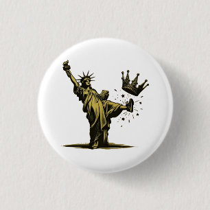 Kein König in Amerika Freiheitsstatus Pro Demokrat Button