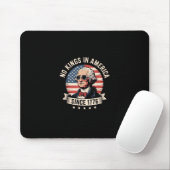Kein König in Amerika seit 1776 Design Mousepad (Mit Mouse)