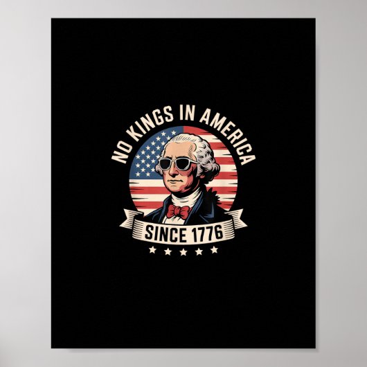 Kein König in Amerika seit 1776 Design Poster (Vorne)