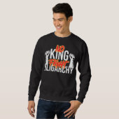 Kein König kämpft Oligarchie Sweatshirt (Vorne ganz)