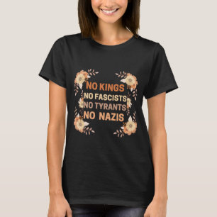 Kein König Kein Faschist Kein Tyrann Kein Nazi T-S T-Shirt