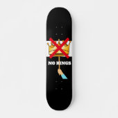 Kein König Skateboard (Vorne)