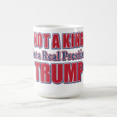 Kein König, sondern ein echter Präsident Kaffeetasse (Mittel)