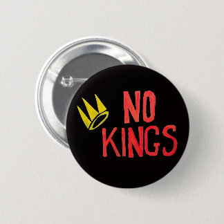 Kein König Stolz darauf, ein amerikanisches Zeiche Button