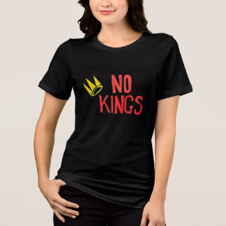 Kein König Stolz, ein Amerikaner zu sein Schild Tri-Blend Shirt
