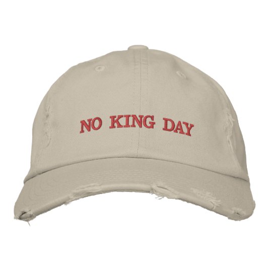 Kein König Tag Stickmütze Bestickte Baseballkappe (Vorderseite)