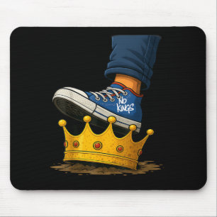 Kein Königsschuh auf Krone Mousepad
