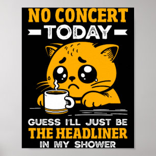 Kein Konzert heute Trauriges Mädchen Lustiger Katz Poster