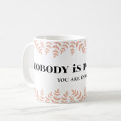 "Kein Körper ist perfekt: Eure Einzigartigkeit ver Kaffeetasse (Vorderseite Links)