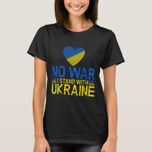 Kein Krieg Ich stehe mit der Ukraine, um den Krieg T-Shirt