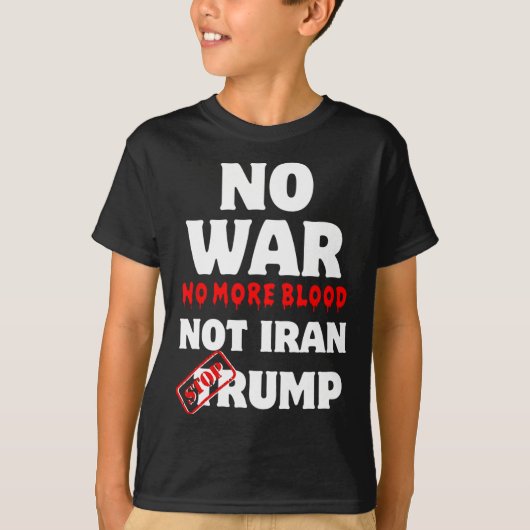 Kein Krieg kein Blut mehr Iran stoppt Trump T-Shirt (Vorderseite)