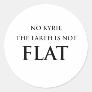 KEIN KYRIE DIE ERDE IST NICHT FLACH RUNDER AUFKLEBER