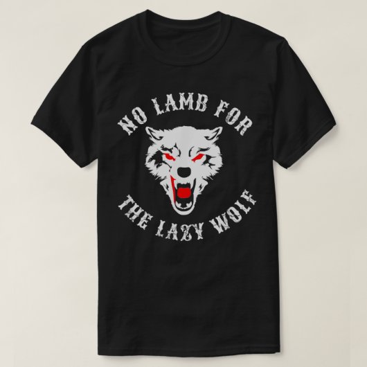 Kein Lämmchen für das lazy Wolf Geschenk T-Shirt (Design vorne)