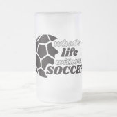 kein Leben ohne Fußball Mattglas Bierglas (Mittel)