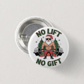 Kein Lift kein Geschenk Funny Santa Claus Gym Fitn Button (Vorne & Hinten)