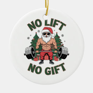 Kein Lift kein Geschenk Funny Santa Claus Gym Fitn Keramik Ornament