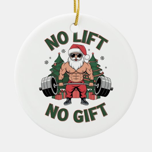 Kein Lift kein Geschenk Funny Santa Claus Gym Fitn Keramik Ornament (Vorne)