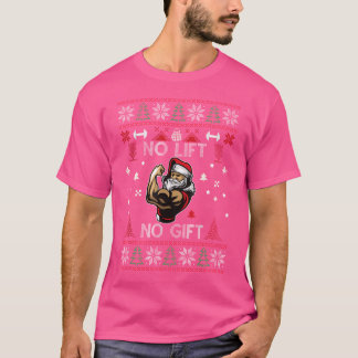 Kein Lift kein Gewicht Lift Gym Barbell T-Shirt