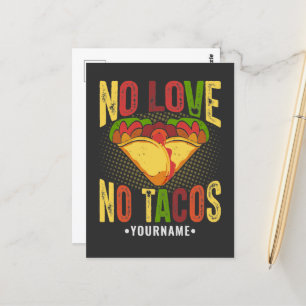 Kein LOVE Keine Tacos Lustiger Taco-Spruch Postkarte
