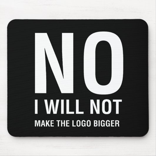 KEIN mache ich das Logo nicht größer Mousepad (Vorne)