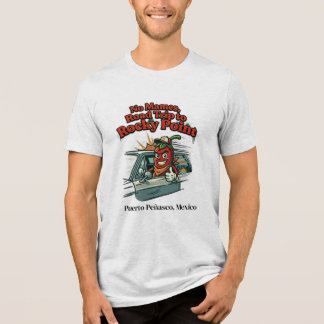 Kein Mames Road Trip nach Rocky Point Shirt – Puer