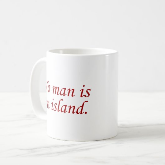 Kein Mann ist eine Insel Kaffeetasse (Vorderseite Links)