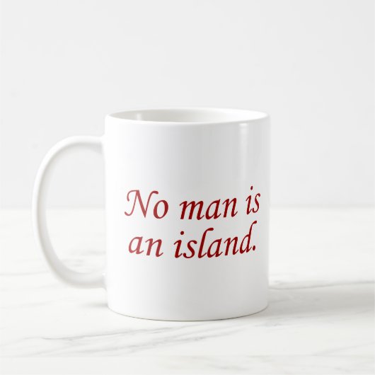Kein Mann ist eine Insel Kaffeetasse (Links)