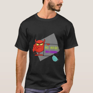 Kein Maske Kein Candy Roter Monster mit Maske T-Shirt
