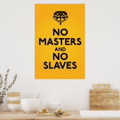 Kein Master No Slaves Poster (Küche)