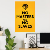 Kein Master No Slaves Poster (Heimbüro)