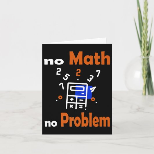Kein Mathematik, kein Problem Zitat Schule Funny M Karte (Vorderseite)