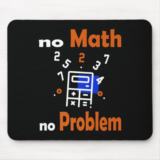 Kein Mathematik, kein Problem Zitat Schule Funny M Mousepad (Vorne)