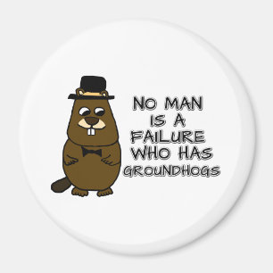 Kein Mensch ist ein Versager, der Groundhogs hat Magnet