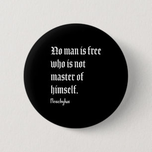 Kein Mensch ist frei von Aeschylus Philosophie Zit Button