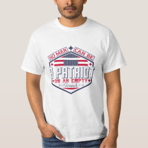 Kein Mensch kann ein Patriot auf einem leeren Stom T-Shirt