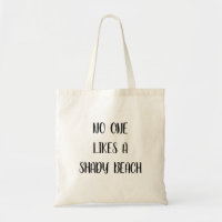 Kein Mensch mag ein zwielichtiges Zitat Tote Bag