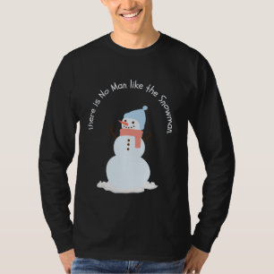 Kein Mensch wie der Schneemann T-Shirt
