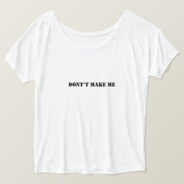 Kein Message-T-Shirt machen T-Shirt