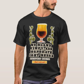 kein mildes Bier hier gedient T-Shirt