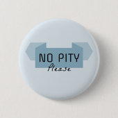 Kein Mitleid bitte Button (Vorderseite)