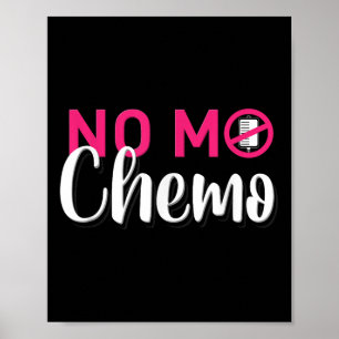 Kein Mo Chemo Letzter Tag der Chemotherapie Krebs  Poster