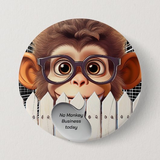 KEIN MONKEY-GESCHÄFT HEUTE BUTTON (Vorderseite)