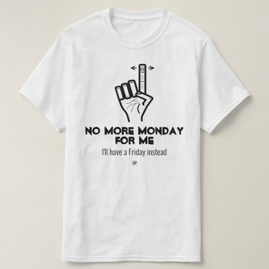 Kein Montag mehr v2b T-Shirt (Design vorne)