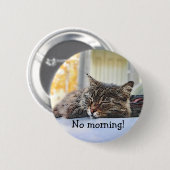 Kein Morgen! Katzenschläfer Button (Vorne & Hinten)