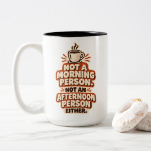 Kein Morgenmensch, kein Aftermensch Zweifarbige Tasse