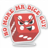 Kein Mr. Dice Typ Funny Casino Pun Aufkleber (Vorderseite)