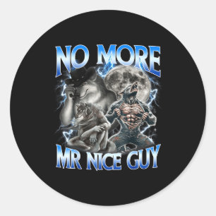 Kein Mr Nice Guy mehr Lustiger Alpha Wolf Meme Dad Runder Aufkleber