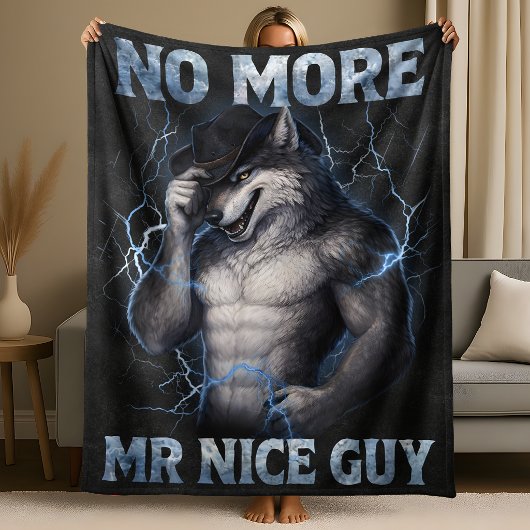 Kein Mr Nice Guy mehr Lustiger Alpha-Wolf-Meme Geh Fleecedecke